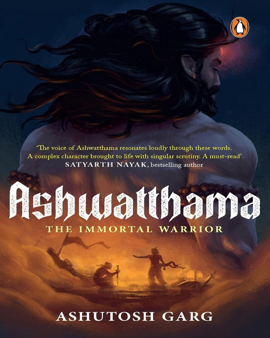 Ashwatthama: The Immortal Warrior by Ashutosh Garg [Paperback]