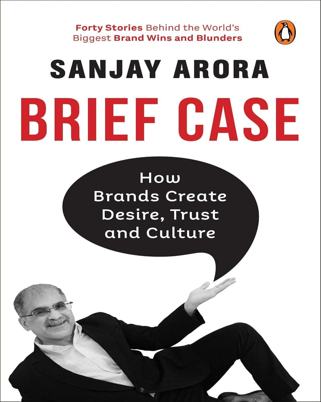 brief-case-how-brands-create-desire-trust-and-culture-sanjay-arora-prh-india-local-print