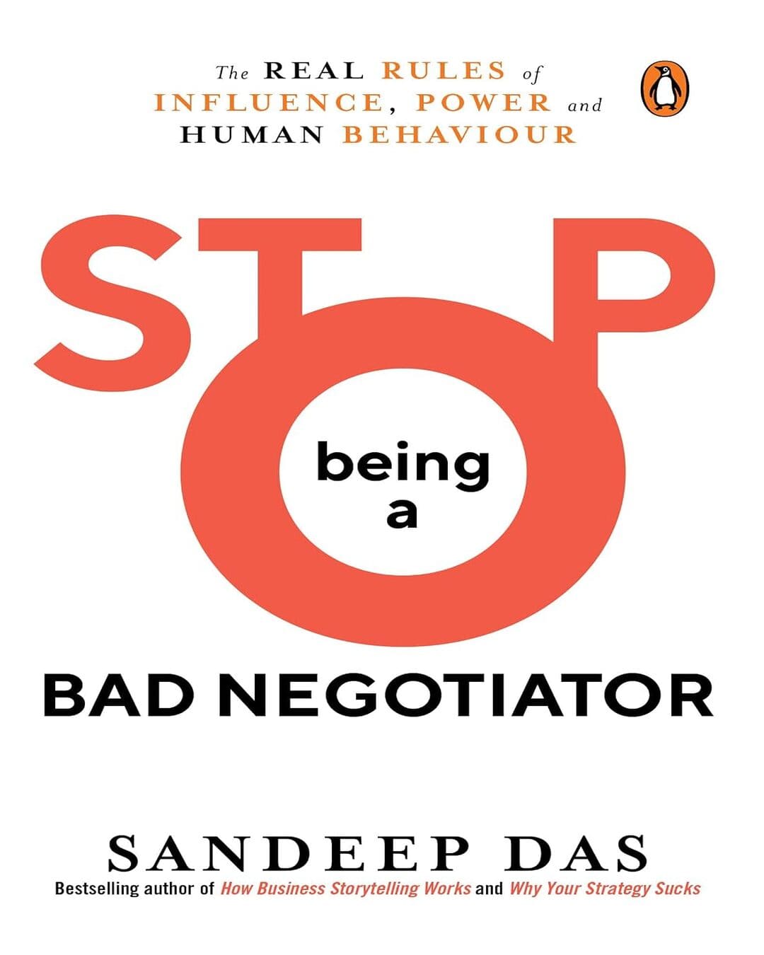 stop-being-a-bad-negotiator-the-real-rules-of-influence-power-and-human-behaviour-sandeep-das-penguin-random-house
