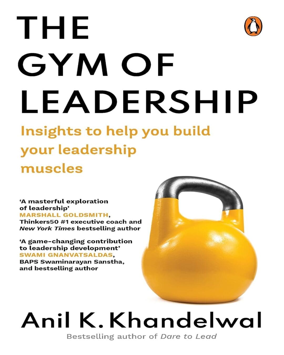 the-gym-of-leadership-insights-to-help-you-build-your-leadership-muscles-anil-k-khandelwal-penguin-random-house-2