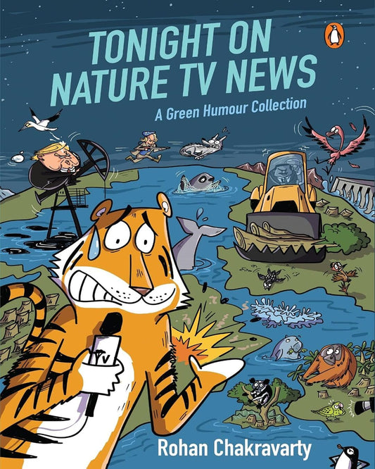 tonight-on-nature-tv-news-a-green-humour-collection-rohan-chakravarty-prh-india-local-print