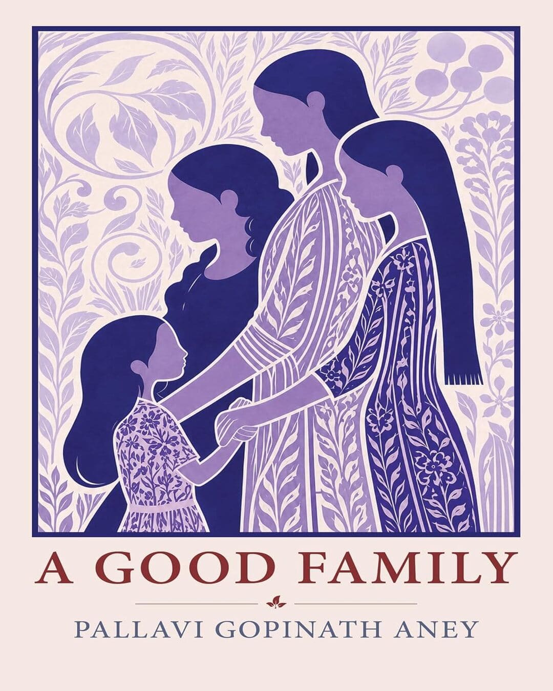 A Good Family by Pallavi Gopinath Aney [Paperback]