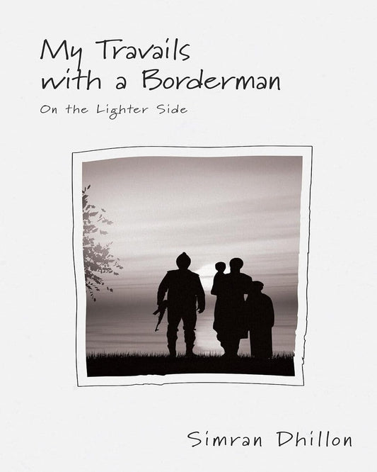 my-travails-with-a-borderman-on-the-lighter-side-simran-dhillon-penguin-random-house
