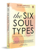 the-six-soul-types-pathways-to-love-life-and-liberation-dr-rajan-sankaran-penguin-random-house