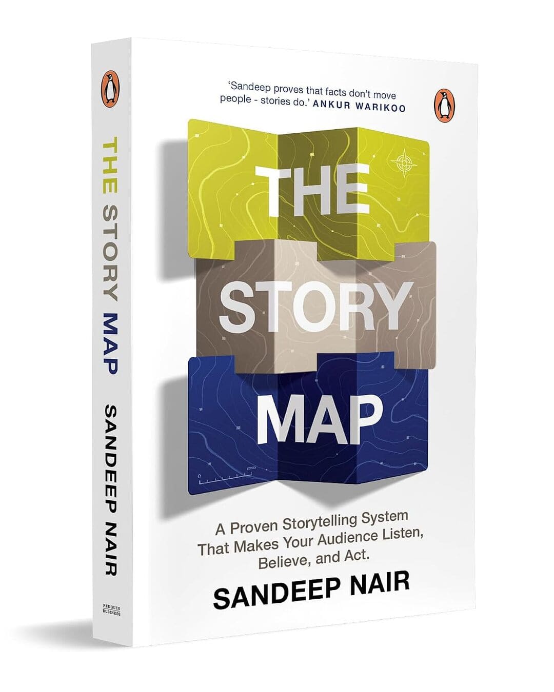 The Story Map: A Proven Storytelling System That Makes Your Audience Listen, Believe And Act by Sandeep Nair [Paperback]