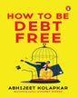how-to-be-debt-free-abhijeet-kolapkar-prh-india-local-print