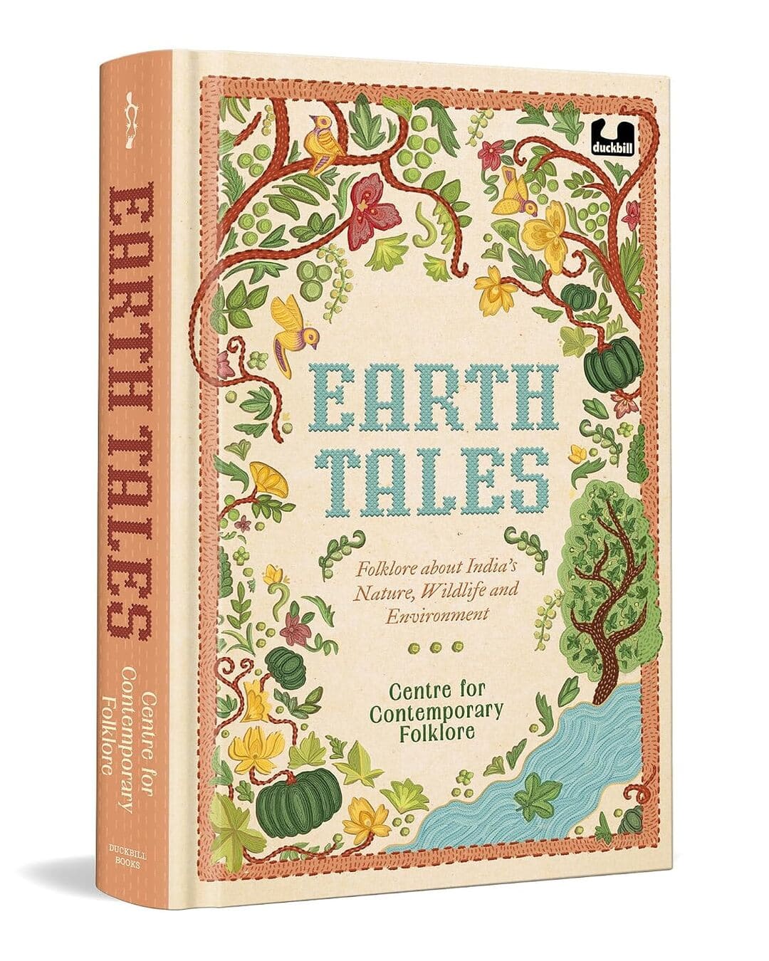 Earth Tales: Folklore About Indias Nature, Wildlife And Environment by The Centre For Contemporary Folklore [Hardcover]