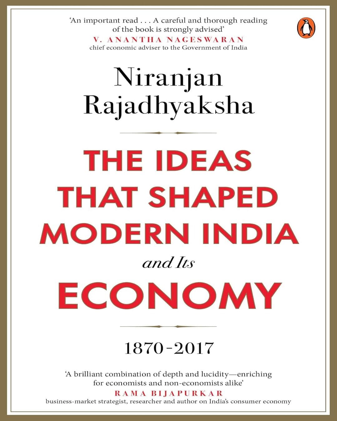 the-ideas-that-shaped-modern-india-and-its-economy-1870-2017-niranjan-rajadhyaksha-penguin-random-house