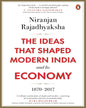 the-ideas-that-shaped-modern-india-and-its-economy-1870-2017-niranjan-rajadhyaksha-penguin-random-house