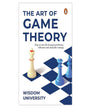 the-art-of-game-theory-how-to-win-life-through-prediction-influence-and-empathic-strategy-wisdom-university-penguin-random-house
