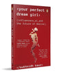 your-perfect-dream-girl-influencers-ai-and-the-future-of-desire-sukhnidh-kaur-penguin-random-house