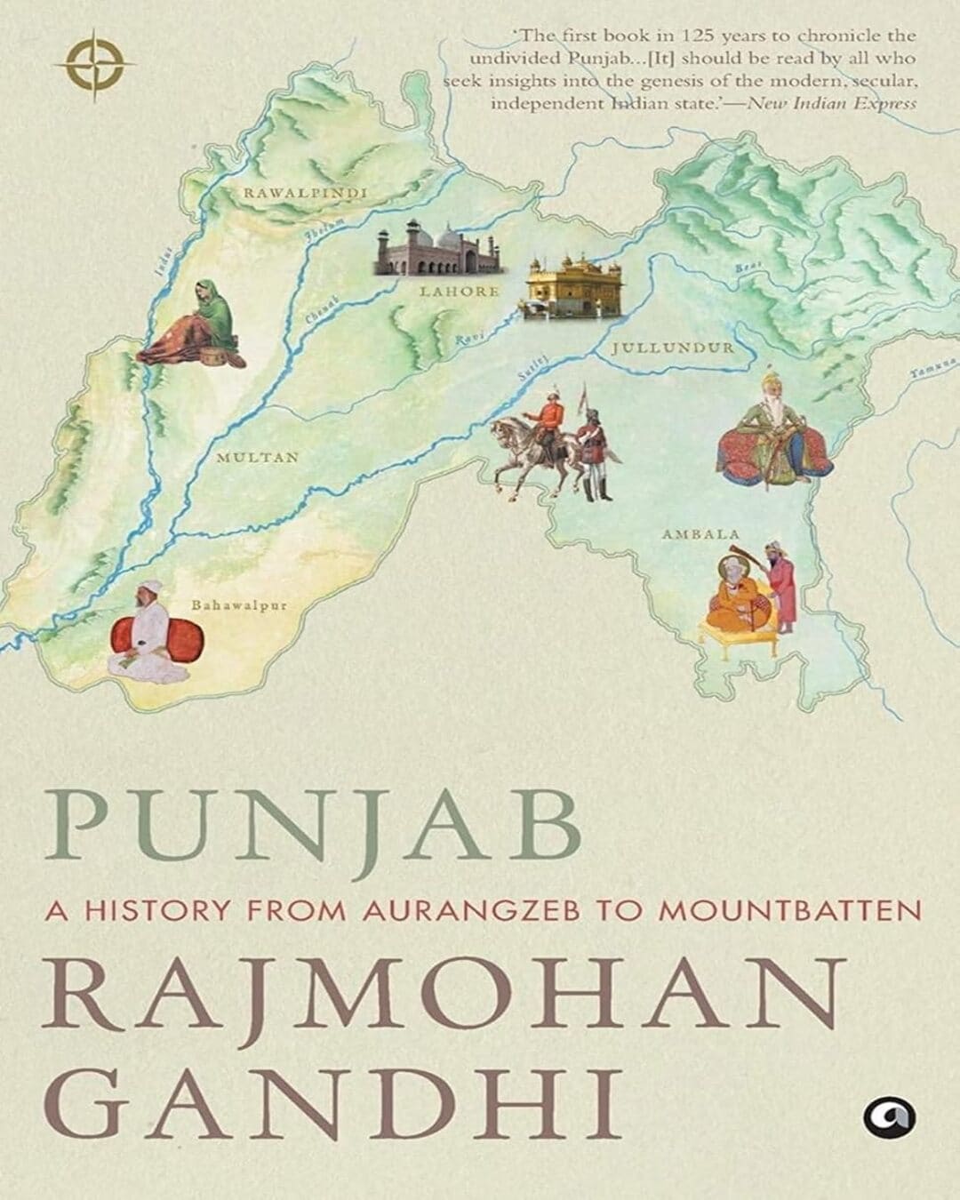 Punjab: A History from Aurangzeb to Mountbatten by Rajmohan Gandhi [Paperback]