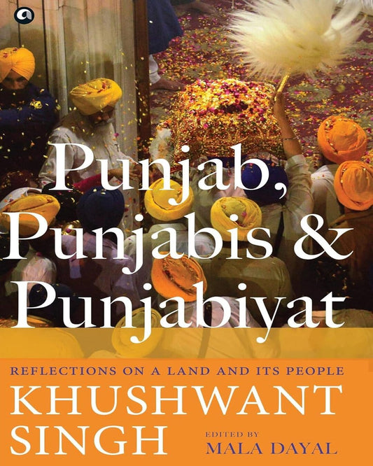 Punjab, Punjabis and Punjabiyat Khushwant Singh [Hardcover]