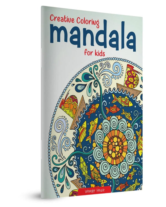 Creative Coloring Mandala For Kids : Coloring Book to Improve Concentration and Relaxation by Wonder House Books [Paperback]