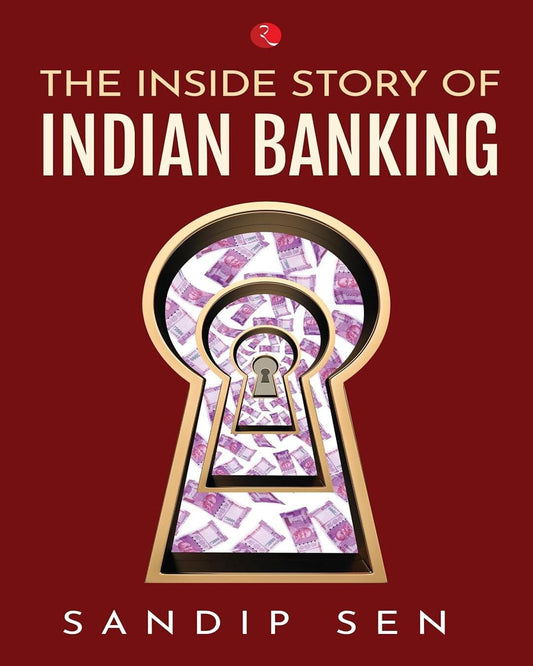 the-inside-story-of-indian-banking-sandip-sen-rupa-publications