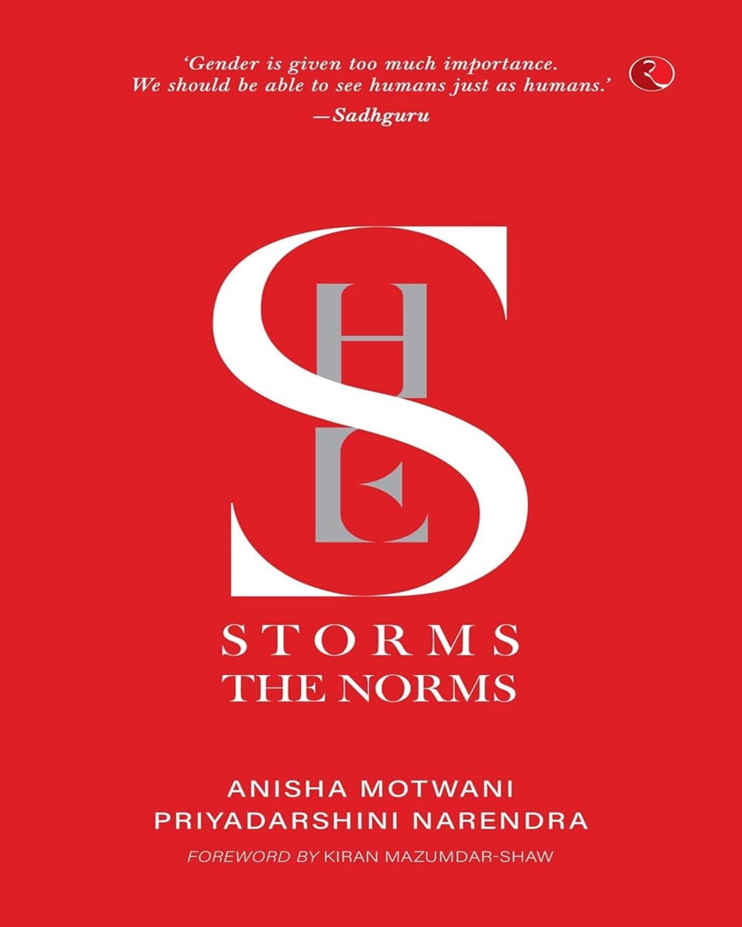 She Storms The Norms by Anisha Motwani and Priyadarshini Narendra [Paperback]