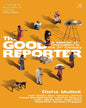 The Good Reporter: A Memoir Of Journalism In The 21st Century by Disha Mullick [Hardcover]