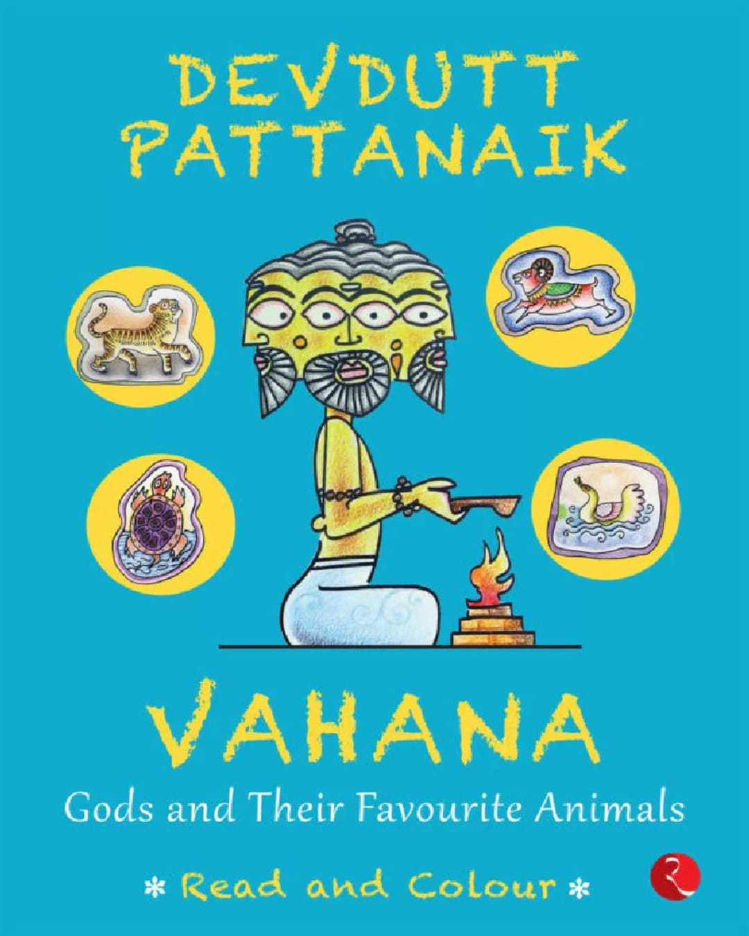 Vahana Gods And Their Favourite Animals by Devdutt Pattanaik [Paperback]