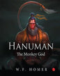 Hanuman The Monkey God by W.F. Homer [Hardcover]