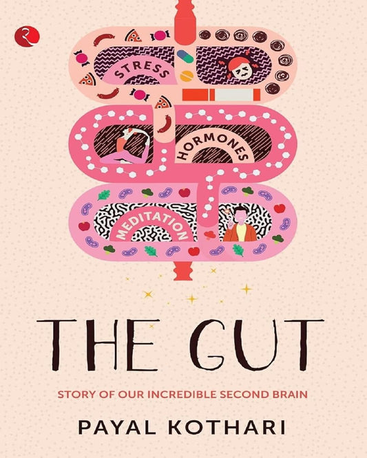 the-gut-story-of-our-incredible-second-brain-payal-kothari-rupa-publications
