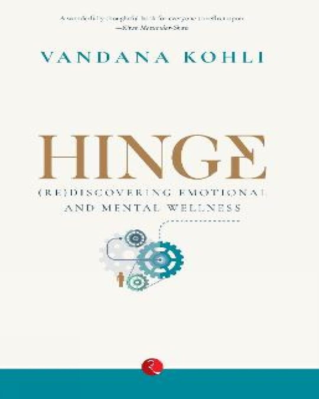 HINGE: (Re)Discovering Emotional and Mental Wellness by Vandana Kohli [Paperback]