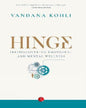 HINGE: (Re)Discovering Emotional and Mental Wellness by Vandana Kohli [Paperback]