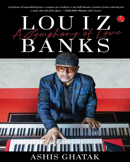 louiz-banks-a-symphony-of-love-ashis-ghatak-rupa-publications