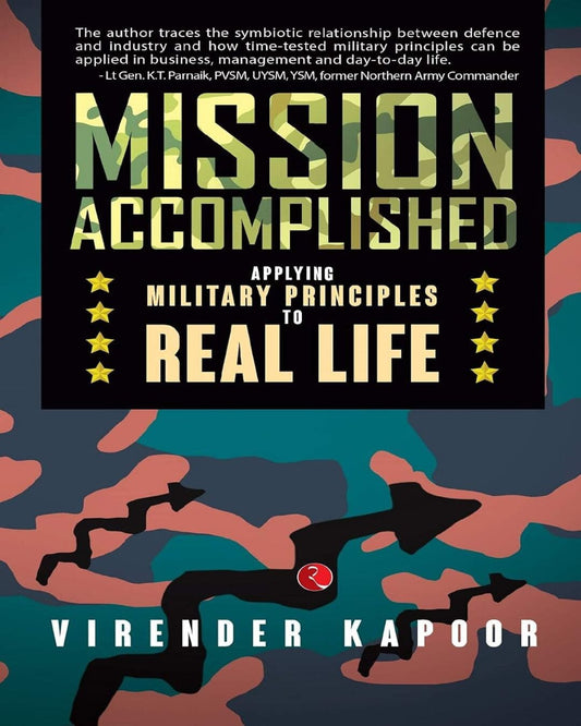 mission-accomplished-applying-military-principles-to-real-life-virender-kapoor-rupa-publications