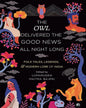 The Owl Delivered the Good News All Night Long by Lopamudra Maitra Bajpai [Hardcover]