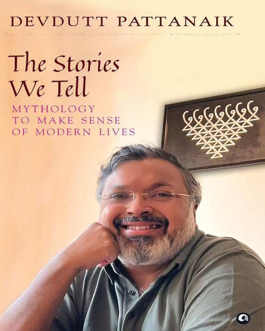 The Stories We Tell: Mythology to Make Sense of Modern Lives [Hardcover]
