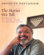 The Stories We Tell: Mythology to Make Sense of Modern Lives [Hardcover]
