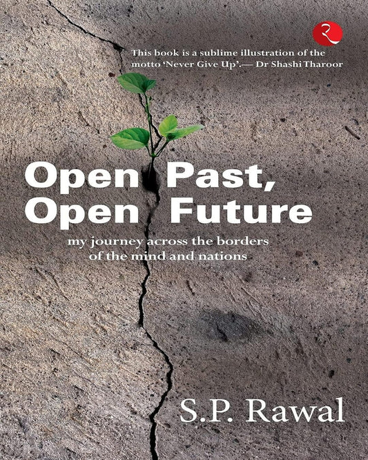 Open Past, Open Future by S.P. Rawal [Hardcover]