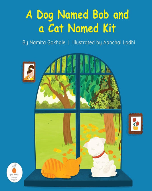 A Dog Named Bob And A Cat Named Kit by Gokhale Namita [Paperback]