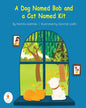A Dog Named Bob And A Cat Named Kit by Gokhale Namita [Paperback]