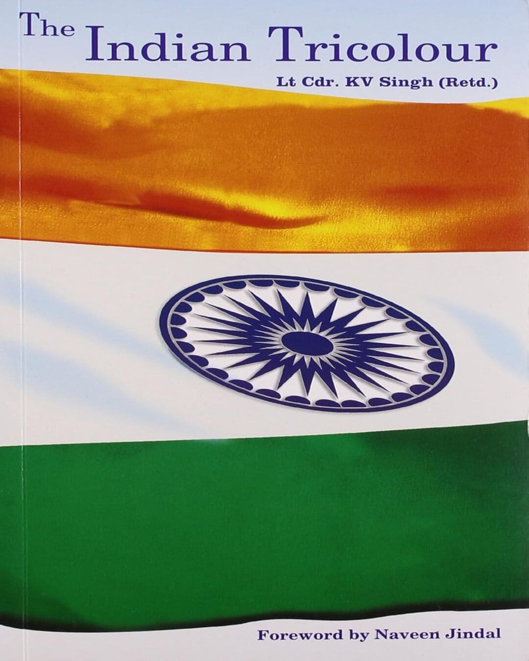 The Indian Tricolour by Lt.Cdr. K.V. Singh [Paperback]