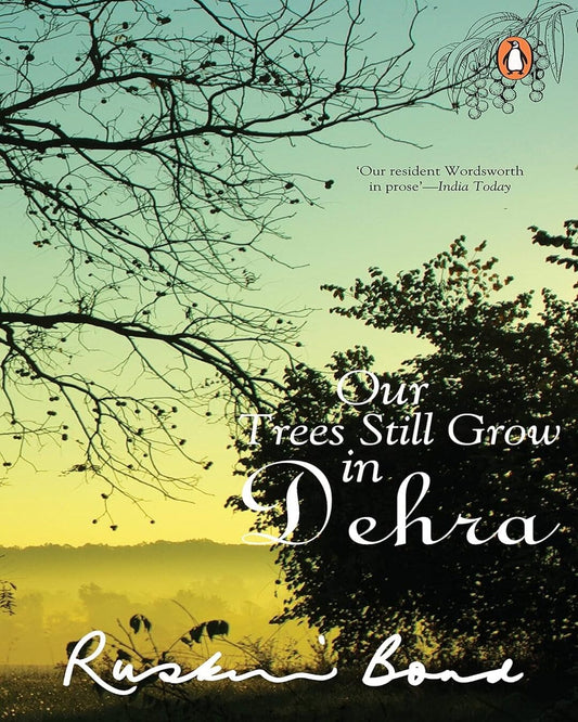 Our Trees Still Grow In Dehra by Ruskin Bond [Paperback] - versoz.com