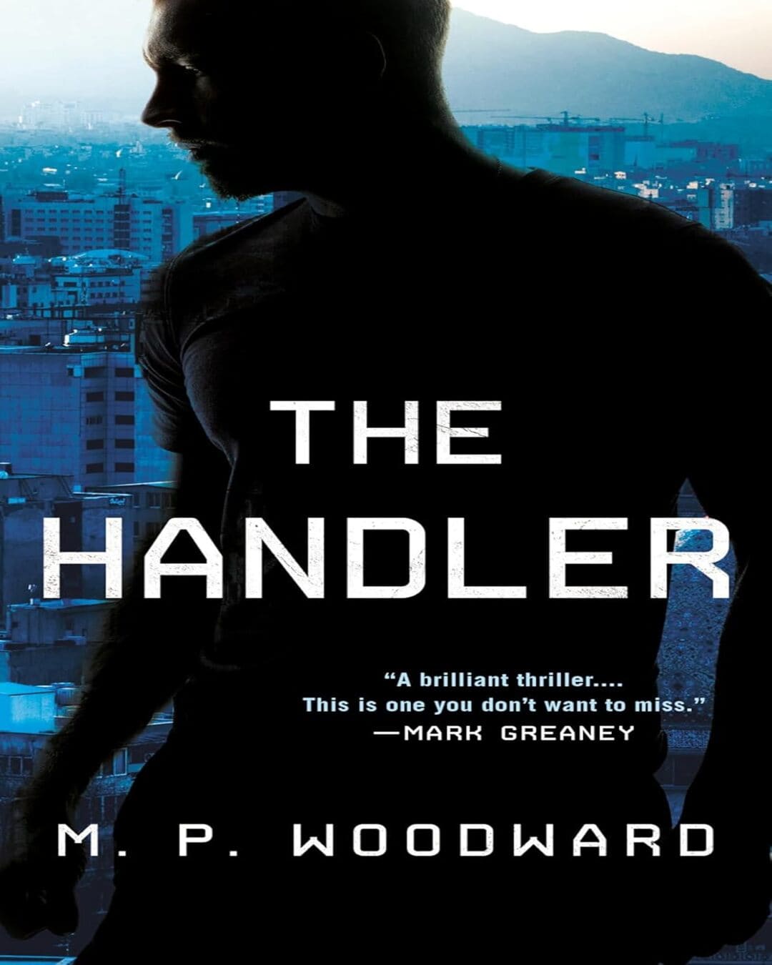 The Handler : (Handler Thriller, A Book 1) by M.P. Woodward [Paperback] - versoz.com