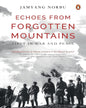 Echoes From Forgotten Mountains: Tibet In War And Peace [Hardcover] - versoz.com