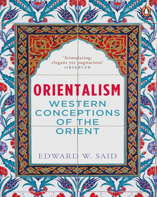 Orientalism: Western Conceptions Of The Orient by E W Said [Paperback] - versoz.com