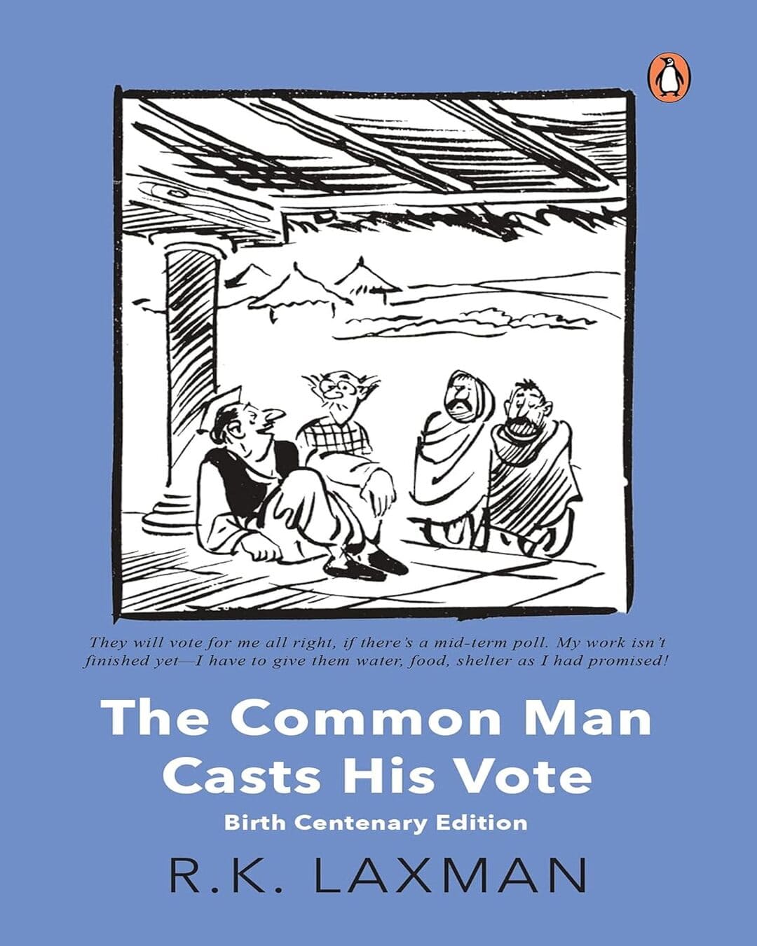 The Common Man Casts His Vote: Birth Centenary Edition by R K Laxman [Paperback] - versoz.com