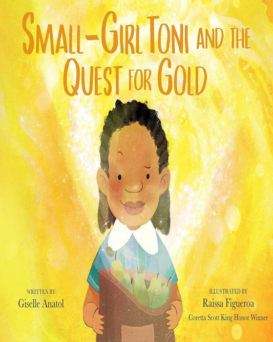 Small-Girl Toni and the Quest for Gold by Giselle Anatol [Hardcover] - versoz.com