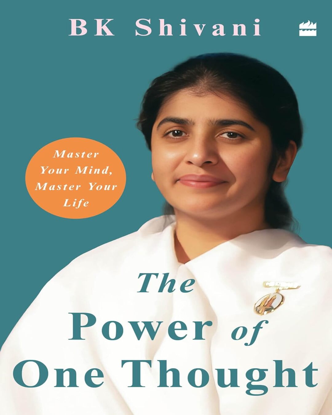 The Power of One Thought : Master Your Mind, Master Your Life by Brahma Kumari Shivani [Paperback] - versoz.com
