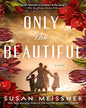 Only the Beautiful by Susan Meissner [Paperback] - versoz.com
