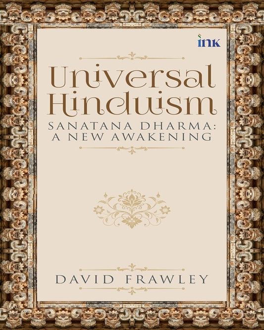 Universal Hinduism: Sanatana Dharma: A New Awakening by DAVID FRAWLEY [Paperback] - versoz.com