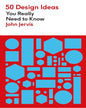 50 Design Ideas You Really Need to Know by John Jervis [Paperback] - versoz.com