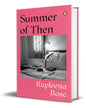 Summer Of Then: A Novel by Rupleena Bose [Hardcover] - versoz.com