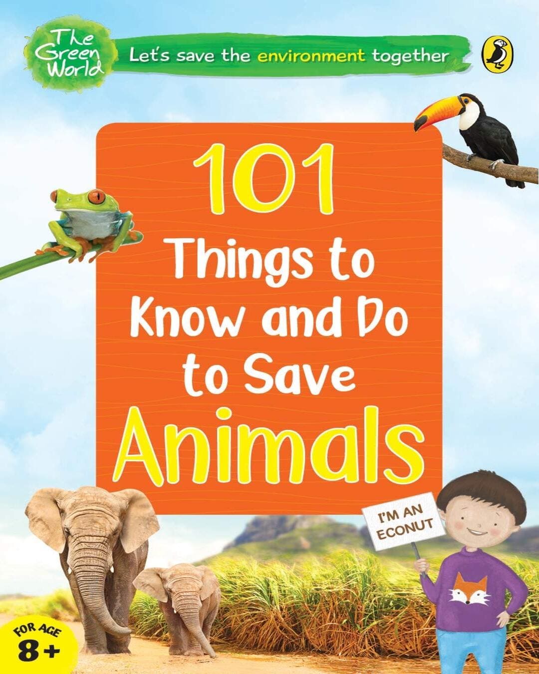 101 Things to Know and Do to Save Animals (The Green World) by Penguin India [Paperback] - versoz.com