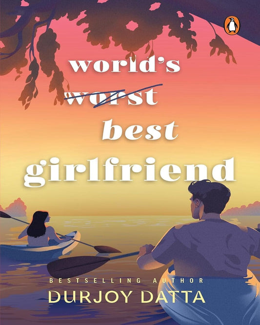 World’s Worst Best Girlfriend by Durjoy Datta [Paperback] - versoz.com