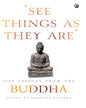 ‘See Things As They Are’: Life Lessons from the Buddha Edited by Nanditha Krishna [Hardcover] - versoz.com
