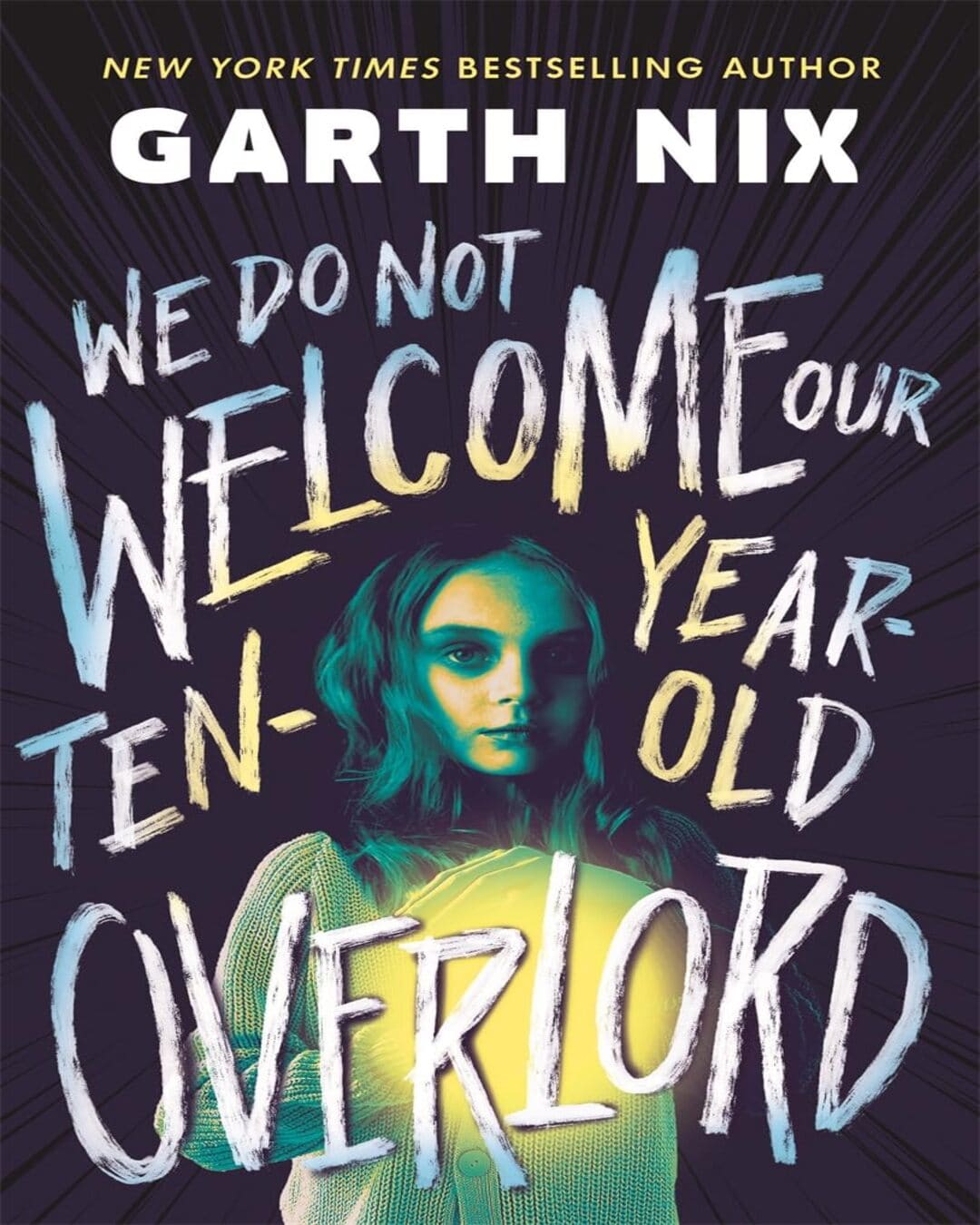 We Do Not Welcome Our Ten-Year-Old Overlord by GARTH NIX [Paperback] - versoz.com